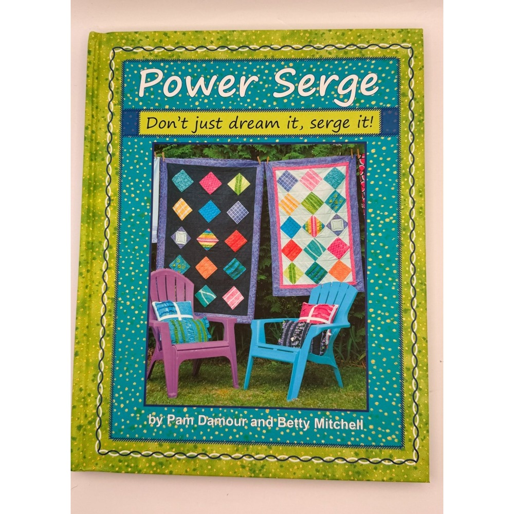 Power Serge Pam Damour Betty Mitchell Hardcover Serger Sewing Projects Book